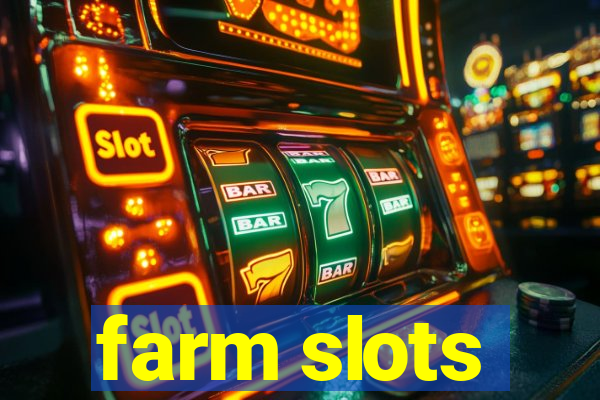 farm slots